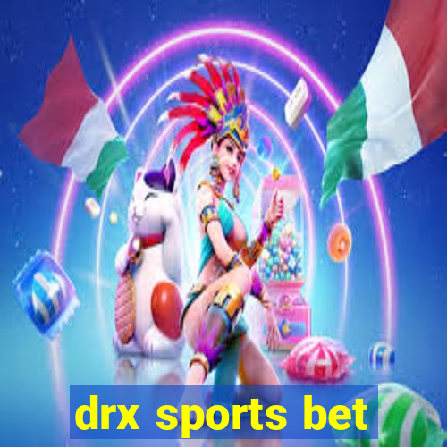 drx sports bet